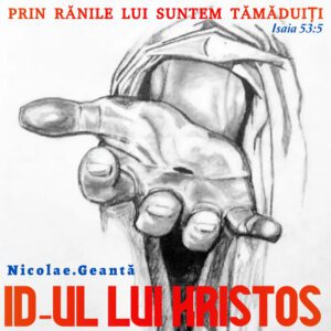 ID-ul lui Isus Hristos (ep. 2) – de Nicolae.Geantă